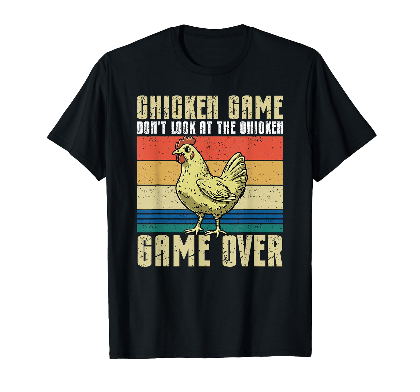 Don't Look At The Chicken, Fun Game For Relaxed People T-Shirt