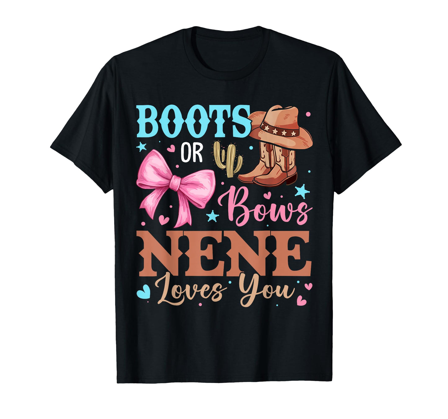 Boots or Bows Gender Reveal Decorations Nene Loves You T-Shirt