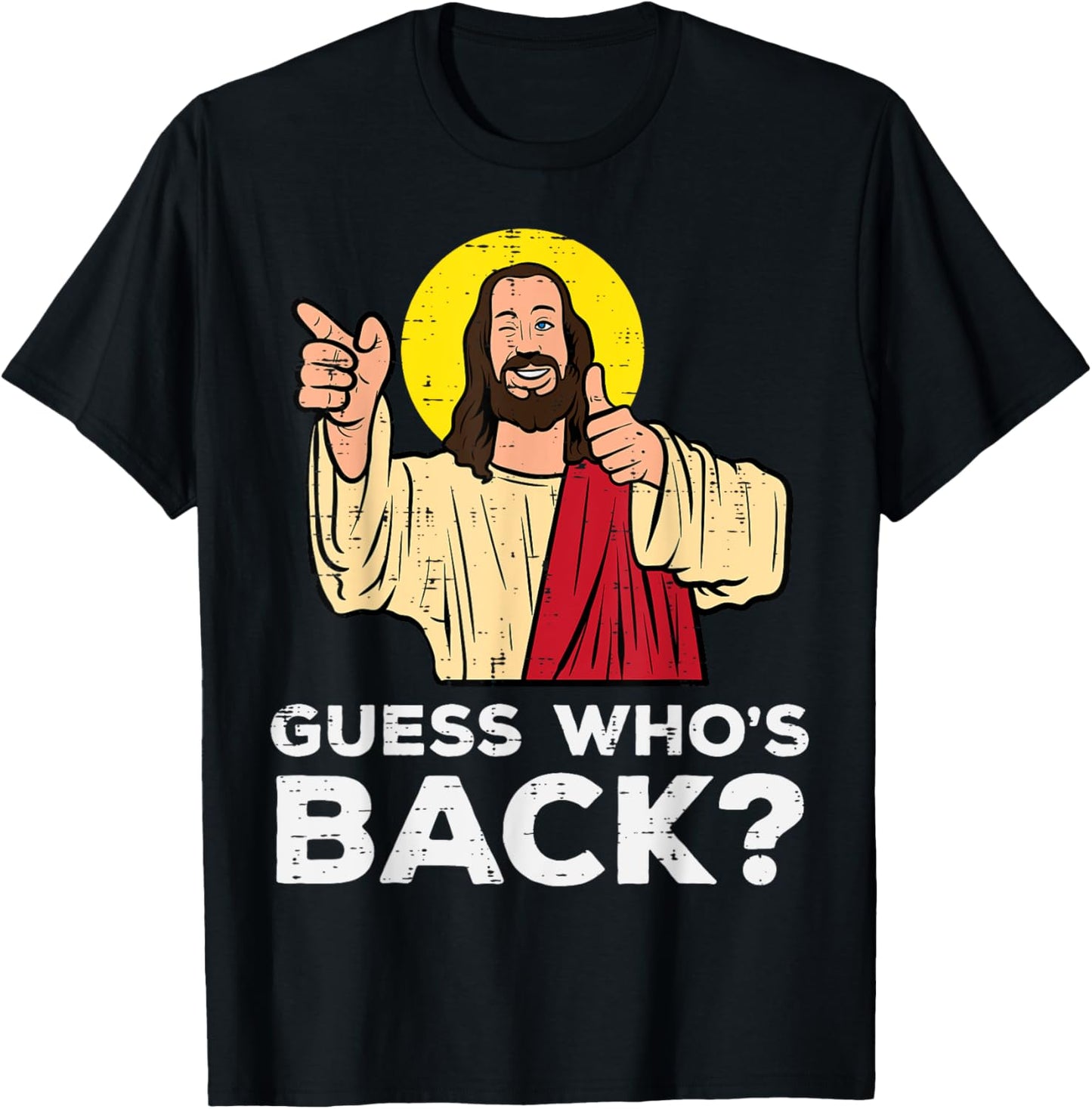Easter Guess Whos Back Jesus Funny Religious Men Women Kids T-Shirt