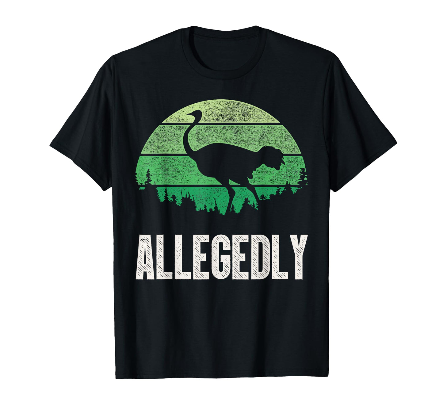 Allegedly Ostrich T Shirt Funny Bird Lover T-Shirt