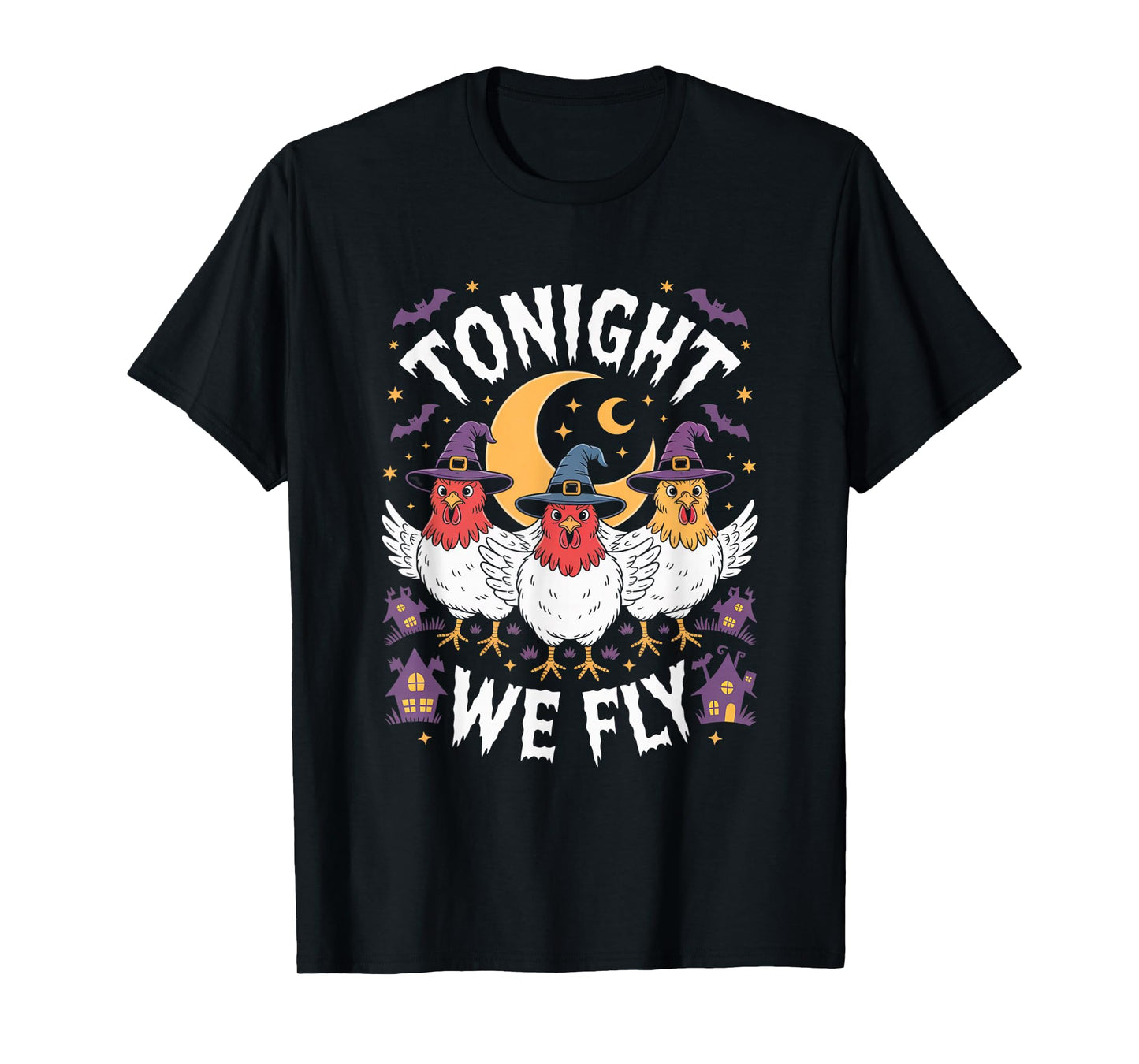 Tonight We Fly Halloween Witch Funny Chicken Costume Gifts T-Shirt