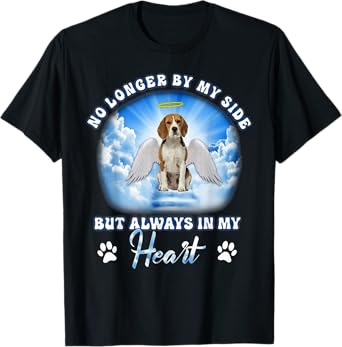 Beagle No Longer By My Side But Always In My Heart Dog Angel T-Shirt