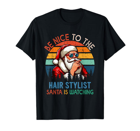 Vintage Nice To The Hair Stylist Santa Is Watching Xmas Job T-Shirt