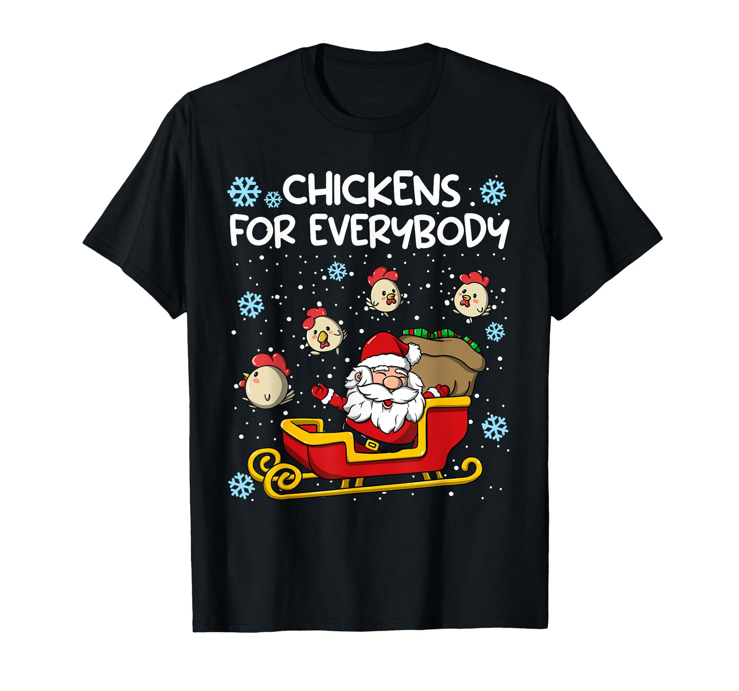 Chickens for Everybody Christmas Chicken Women T-Shirt