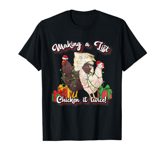 Making A List Chicken It Twice Funny Christmas Chicken Lover T-Shirt