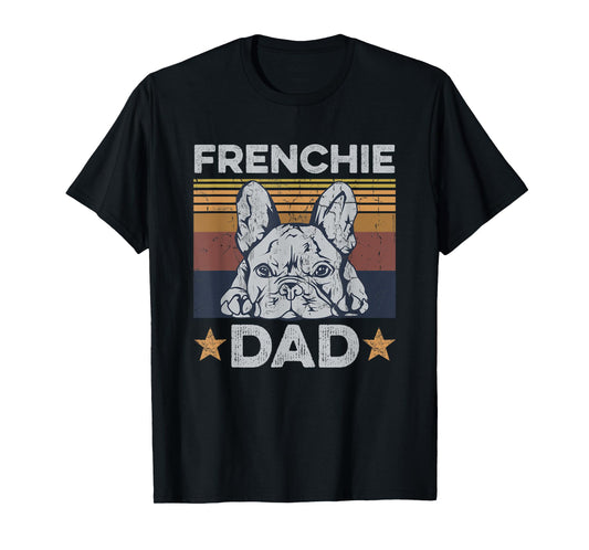 Frenchie Dad Design for your Frenchie Dad T-Shirt