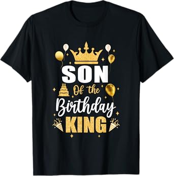 Son Of The Birthday King Boys Men Bday Party For Him T-Shirt