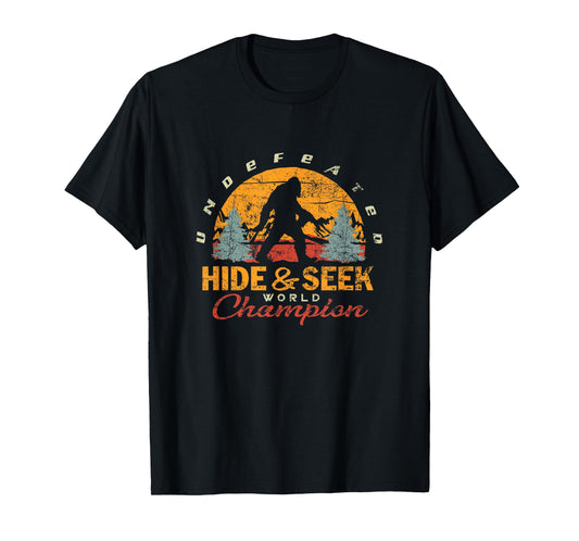 Bigfoot Undefeated Hide and Seek Champion Sasquatch T-Shirt