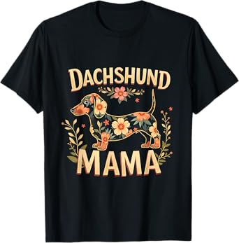 Funny Floral Dachshund Mama Gift for Dog Lovers Costume T-Shirt
