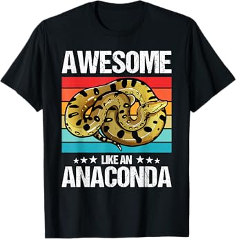 Awesome like an Anaconda. Anacondas Anaconda T-Shirt