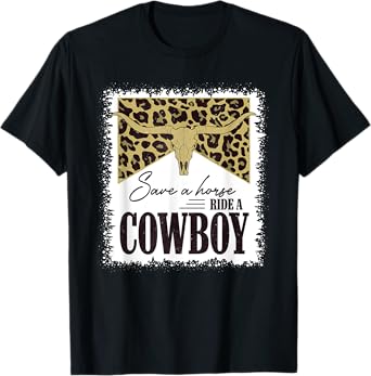 Save A Horse Ride A Cowboy Bull Skull Leopard Bleached T-Shirt