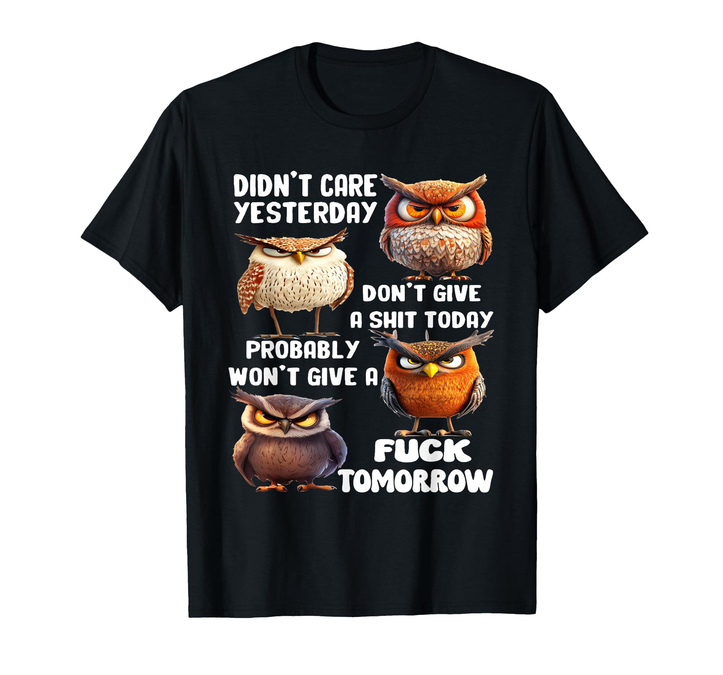 Bird Didn't Care Yesterday Don't Give A Shit Day T-Shirt