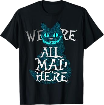 We are all mad here - funny cats - Cheshire cat T-Shirt