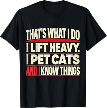 That's What I Do I Lift Heavy Pet Cats Lover Unisex-Adults Funny Gym Workout Weightlifting Cat Animal Powerlifting T-Shirt Black Short Sleeve T-Shirt Small