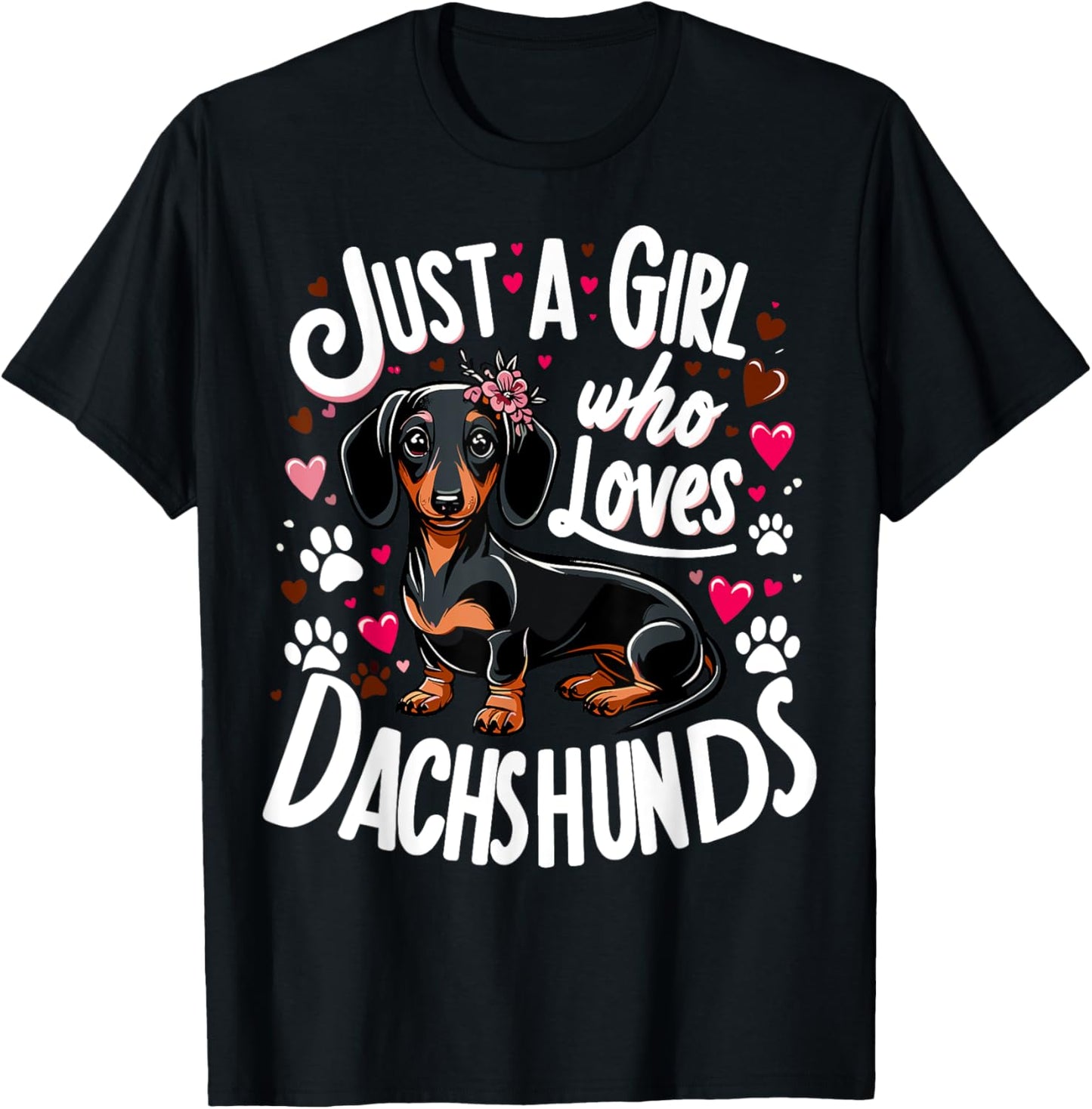 Dachshund Just a Girl Who Loves Dachshunds T-shirt