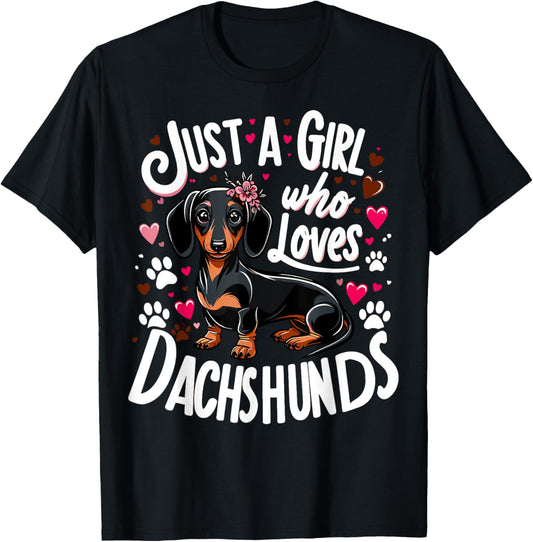 Dachshund Just a Girl Who Loves Dachshunds T-shirt