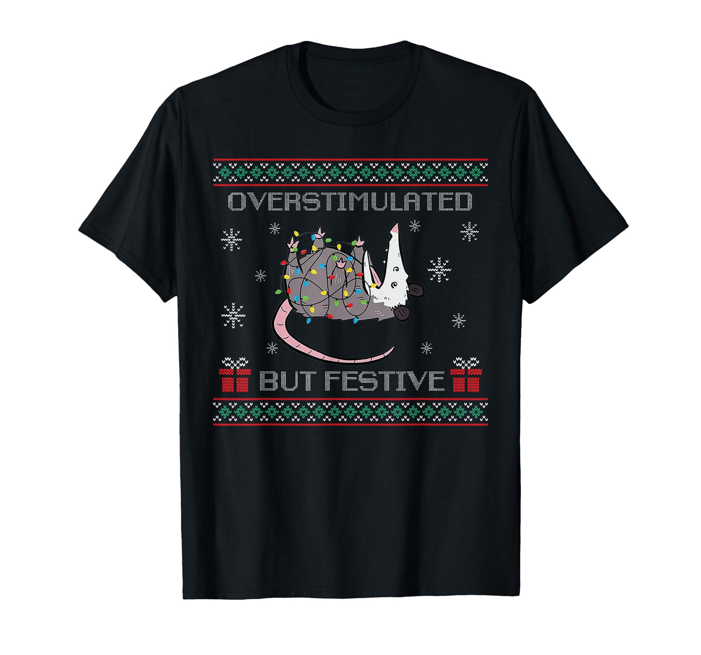 Overstimulated But Festive Opossum Ugly Sweater Christmas T-Shirt