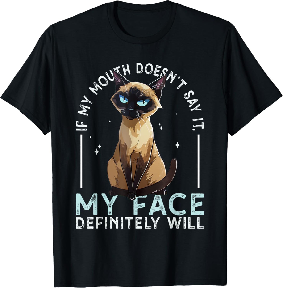 If my Mouth doesn't say it, my Face definitely will Costume T-Shirt