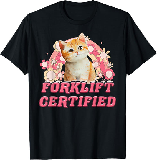Cat Forklift Certified Funny For Men Women T-Shirt