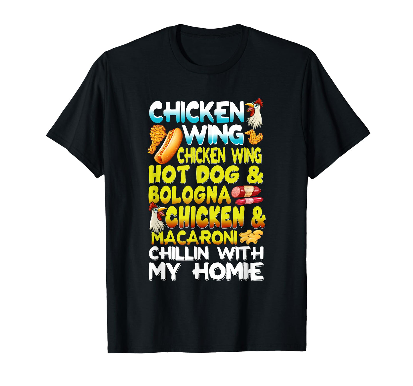 Chicken Wings Chicken Wings Hot Dog & Bologna Chicken Men Women Girls Kids T-Shirt