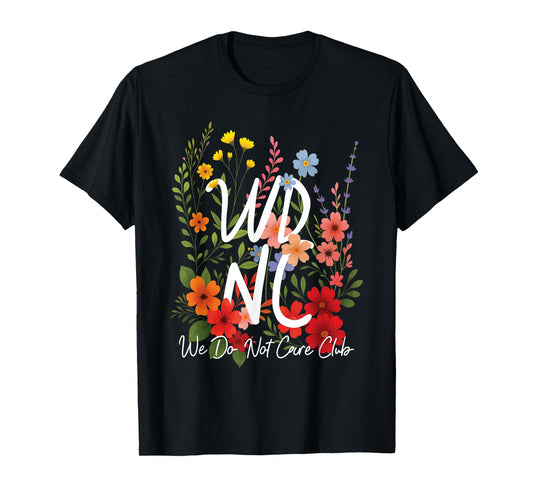 Retro Floral WDNC We Do Not Care Club - WDNC T-Shirt