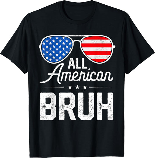 All American Bruh Patriotic Red White Blue 4th Of July T-Shirt
