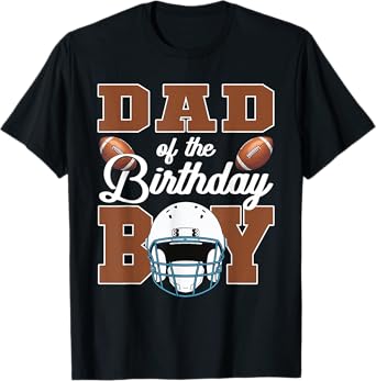 Dad Of The Birthday Boy Football Party Family Matching T-Shirt