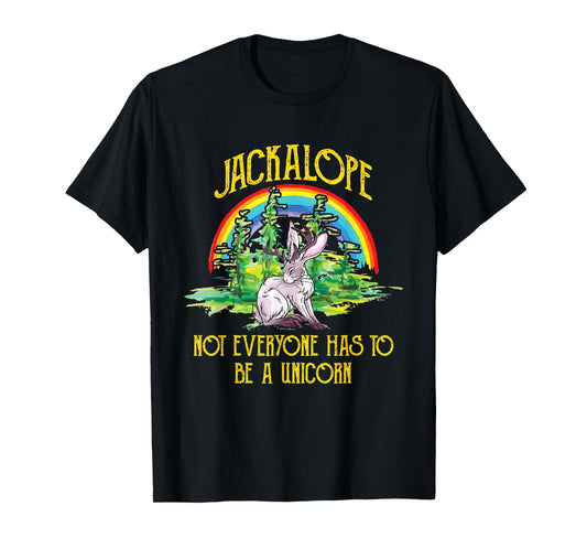 Jackalope Not Everyone Has To Be A Unicorn Rainbow Camping T-Shirt