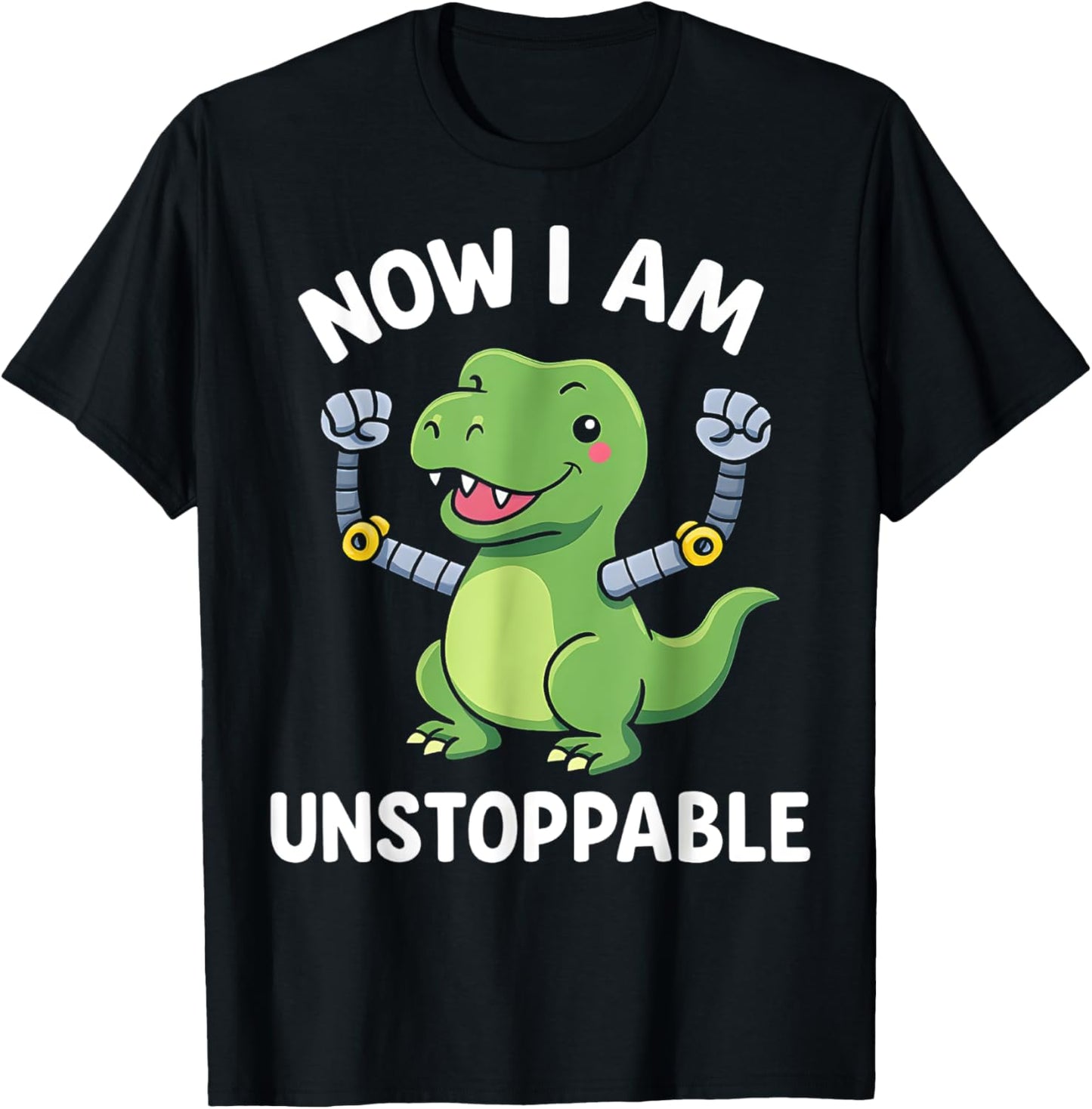 Now I Am Unstoppable T-Rex Boys Funny Dinosaur Graphic Dino T-Shirt
