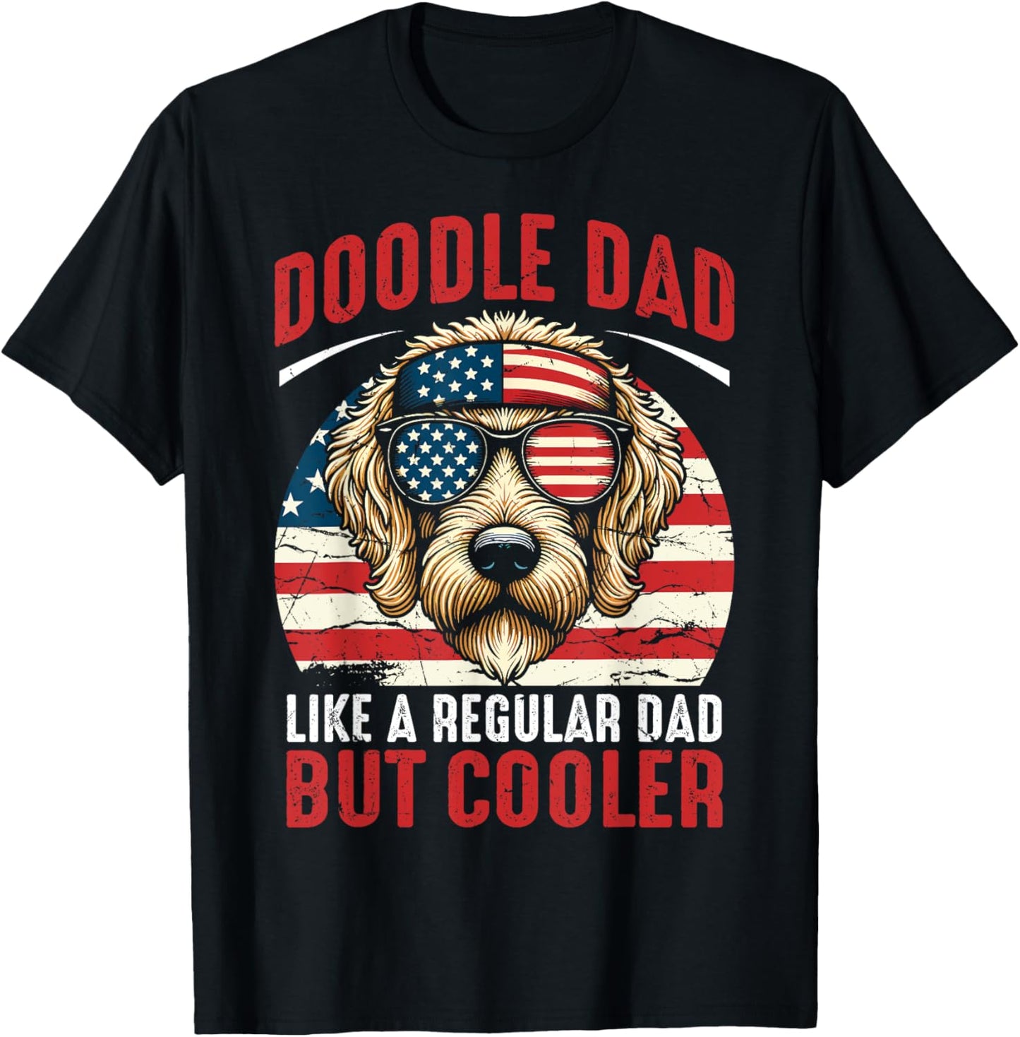 Mens USA American Flag Doodle Dad Like A Regular Dad But Cooler T-Shirt