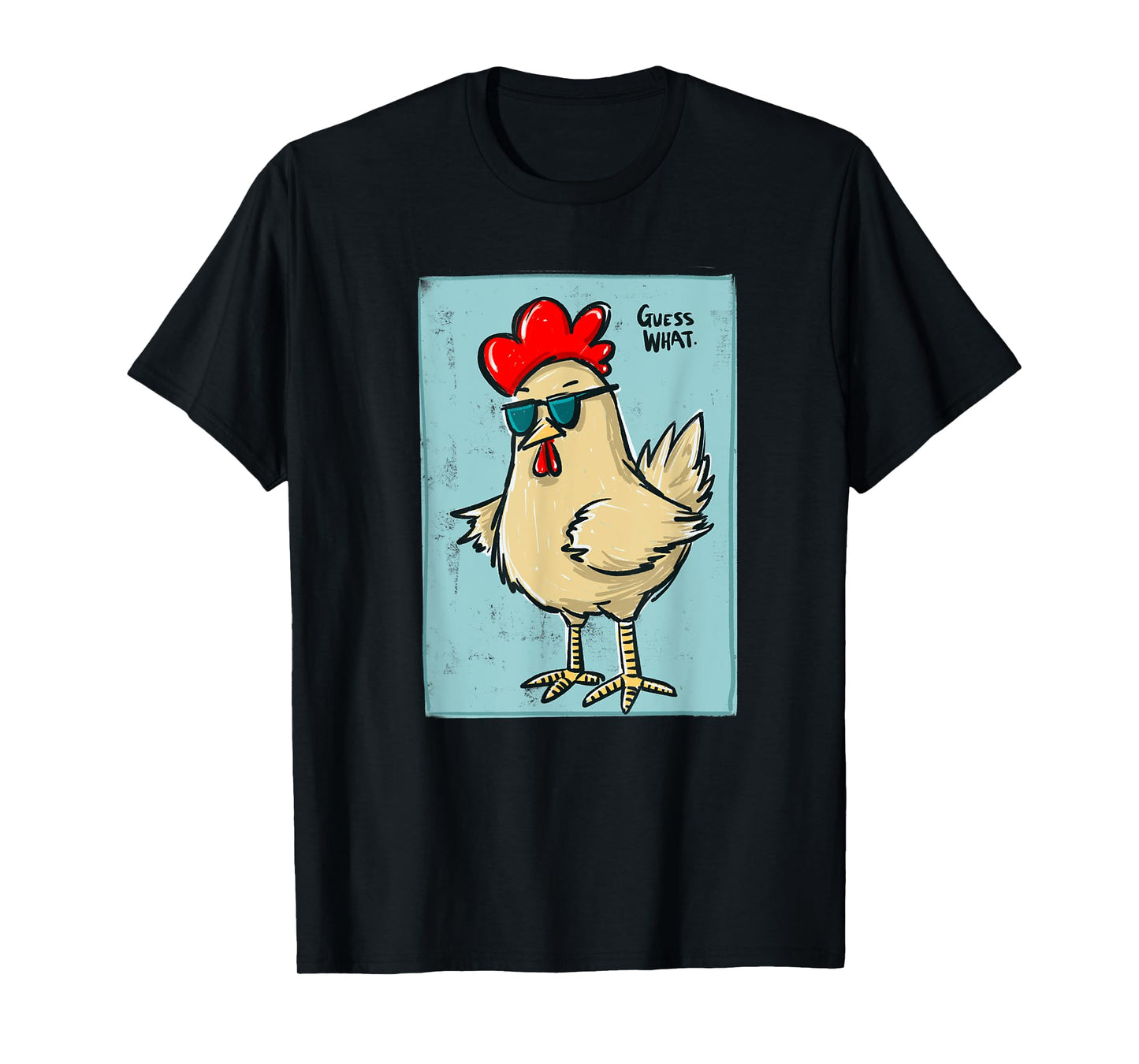 funny chicken butt, guess? T-Shirt
