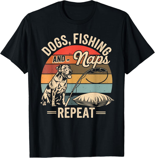 Dogs fishing and naps repeat Fun Fisherman Men Present T-Shirt