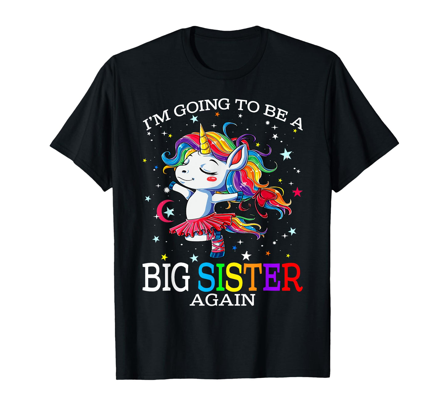 I'm Going To Be A Big Sister Again Unicorn T-Shirt