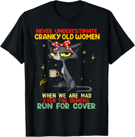 Cat Never Underestimate Cranky Old Women When We Are Mad T-Shirt