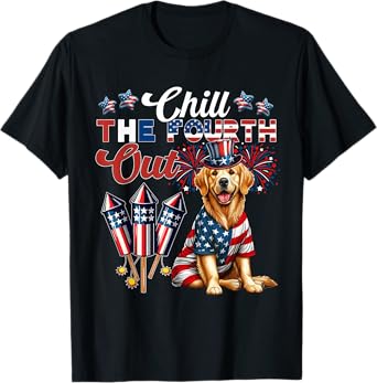 Chill The Fourth Out Costume 4th Of July Golden Retriever T-Shirt