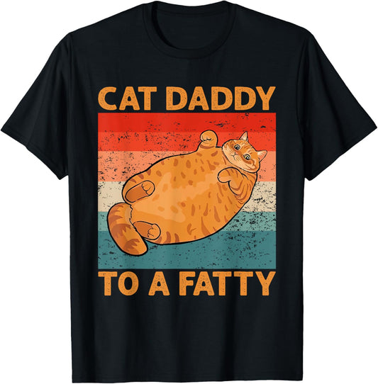 Retro Fat Chonk Dad Tee Funny Cat Daddy To A Fatty T-Shirt