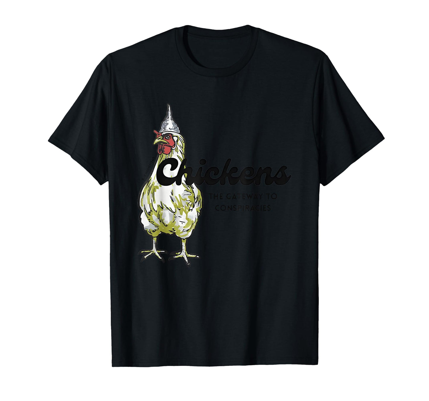 Chickens The Gateway To Conspiracies T-Shirt