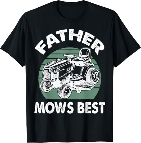 Father mows best Funny Riding Mower Retro Mowing garden dad T-Shirt