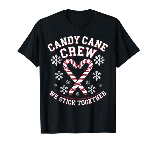 Candy Cane Crew We Stick Together Christmas Costume Xmas T-Shirt