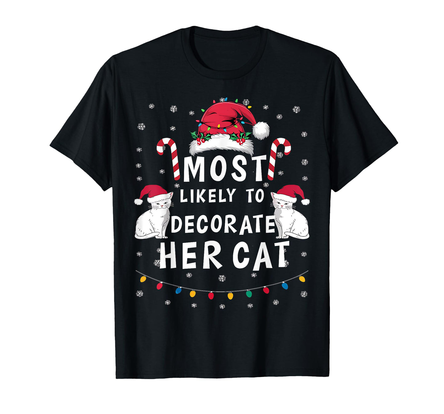 Most Likely To Decorate Her Cat Xmas Funny Family Christmas T-Shirt