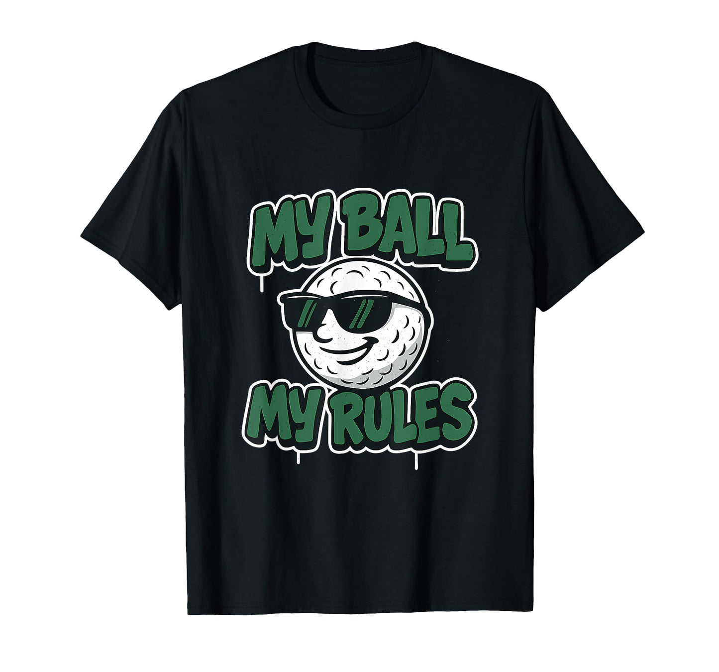 My Ball My Rules Funny Golf Pun Graphic Cartoon Golf Ball T-Shirt