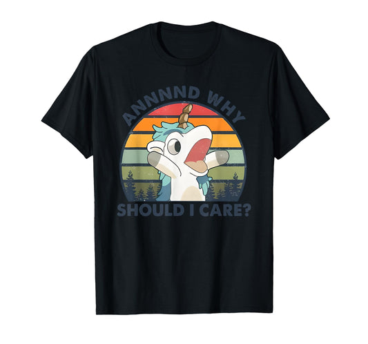 annnnd why should i care T-Shirt