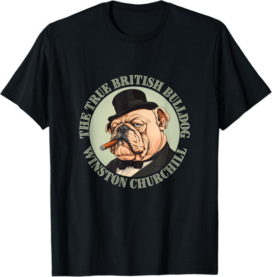 Winston Churchill - True British Bulldog - British History T-Shirt