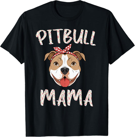 Pittie Mama Funny Pitbull Mom Dog Lovers Cute Mother's Day T-Shirt