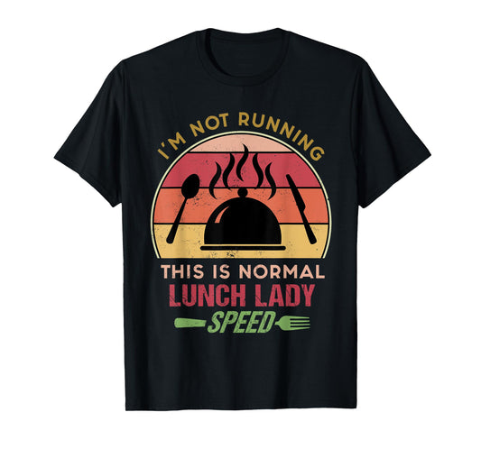I'm Not Running This is Normal Lunch Lady Speed Retro Sunset T-Shirt