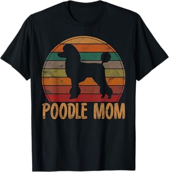 Retro Poodle Mom Gift Dog Mother Pet Poodle Mama Men Women Kids T-Shirt