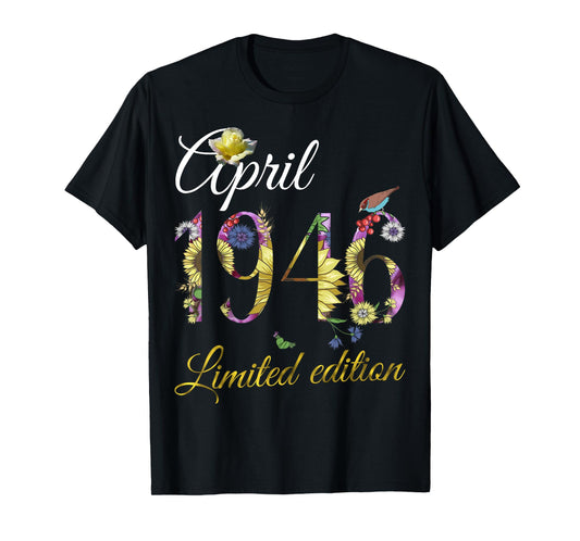 April 1946 - 79 Year Old Sunflower Floral 79th Birthday Gift T-Shirt