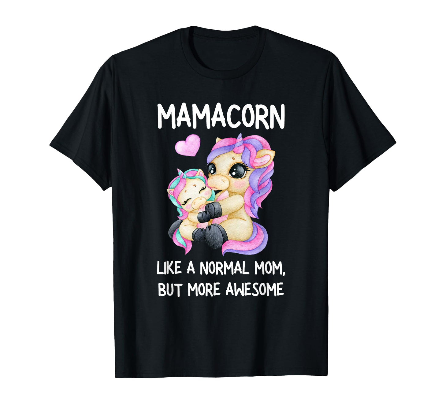 Womens Funny Mamacorn Unicorn Costume Mom Mother's Day T-Shirt