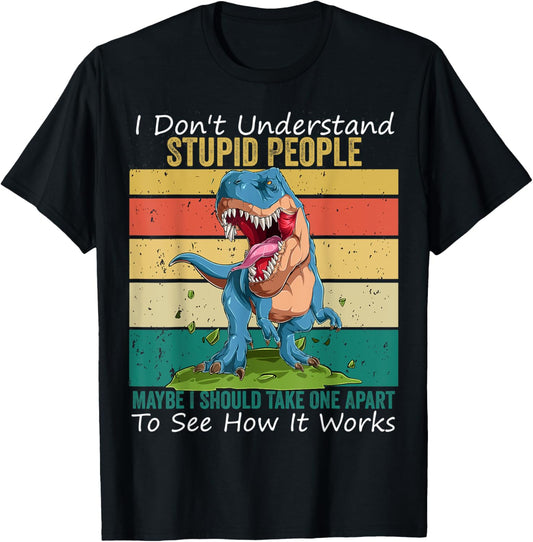I Don't Understand Stupid People Dinosaurs Lovers Halloween T-Shirt