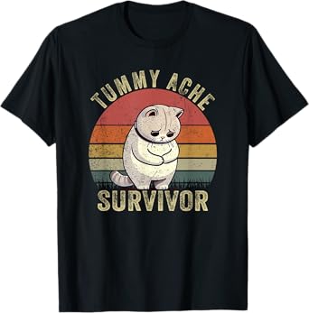 Funny Cat Stomach Ache My Tummy Hurts Tummy Ache Survivor T-Shirt